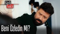 Beni özledin mi? - Gizli Saklı