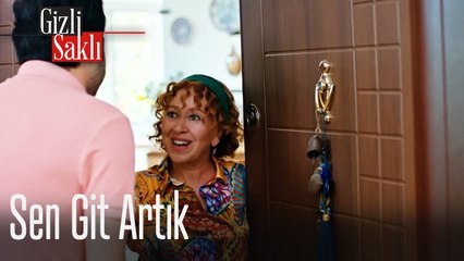 Sen git artık - Gizli Saklı