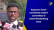 SC constitutes expert committee in Adani-Hindenburg issue