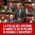 La follia del Governo si abbatte su 10 milioni di disabili e incapienti