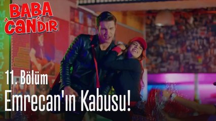 Emrecan'ın kabusu! - Baba Candır 11