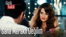 Sana meraklı değilim - Gizli Saklı