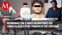 Vinculan a proceso a sobrino de Caro Quintero detenido en Quintana Roo