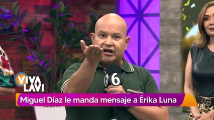 Miguel Díaz manda FUERTE mensaje a Erika, hermana de Karla Luna