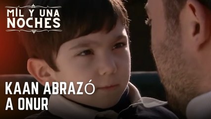 Kaan abrazó a Onur | Las Mil y Una Noches - Episodio 16