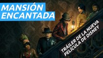 Mansión Encantada (Haunted Mansion) - Tráiler español