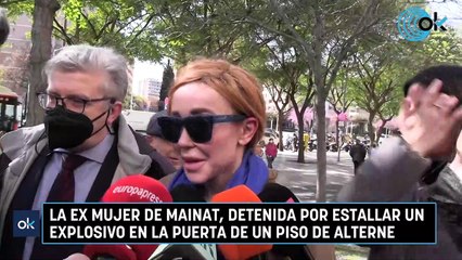 La ex mujer de Mainat, detenida por estallar un explosivo en la puerta de un piso de alterne