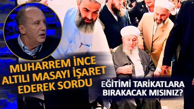 Muharrem İnce'den Altılı Masa'ya Gündem Olacak Sorular! Çarpıcı 'Tarikat' Detayı