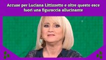 Accuse per Luciana Littizzetto e oltre questo esce fuori una figuraccia allucinante
