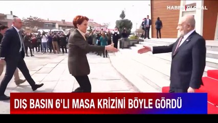 Dış basın 6'lı masa krizini böyle gördü! "Muhalefetin içindeki çatlak"