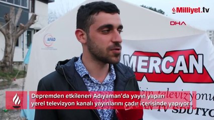 Adıyaman'da yerel televizyon kanalı yayınları çadırda yapıyor