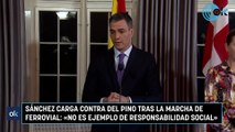 Sánchez carga contra Del Pino tras la marcha de Ferrovial: «No es ejemplo de responsabilidad social»