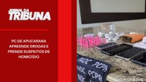 PC de Apucarana apreende drogas e prende suspeitos de homicídio