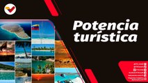 Tras la Noticia | Venezuela potencia en turismo