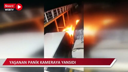 Feribot yangınında yaşanan panik kameraya yansıdı