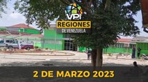 Noticias Regiones de Venezuela hoy - Jueves 02 de Marzo de 2023 @VPItv