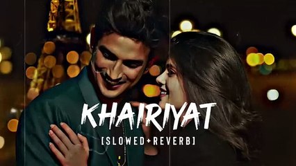 Khairiyat [Slowed+Reverb] Arijit singh song _ Lofi song