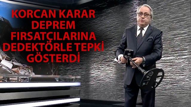Korcan Karar Canlı Yayına Dedektör Getirerek 'Deprem' Fırsatçılarına Tepki Gösterdi!