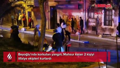 Beyoğlu’nda korkutan yangın: Mahsur kalan 2 kişiyi itfaiye ekipleri kurtardı