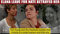 Y&R Spoilers Update 2023 Victoria slaps Elena - Nate will belong to her and stay