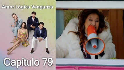 Amor Lógica Venganza - Capitulo 79