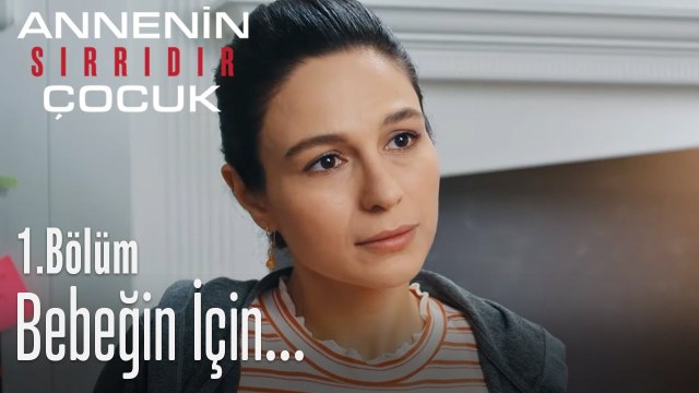 Bebeğin için canını sıkan herkese duvar öreceksin - Annenin Sırrıdır Çocuk 1. Bölüm