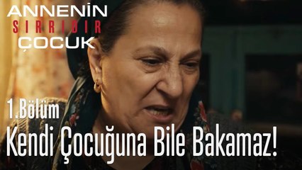 Bu kadın kendi çocuğuna bakmaz - Annenin Sırrıdır Çocuk 1. Bölüm