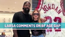 Larsa Pippen Claps Back About 16-year Age Gap With BF Marcus Jordan _ E! News