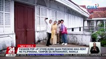 Fashion pop-up store kung saan pwedeng mag-rent ng Filipiniana, tampok sa Intramuros, Manila | 24 Oras