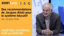 Des recommandations de Jacques Attali pour le système éducatif [Jacques Attali]