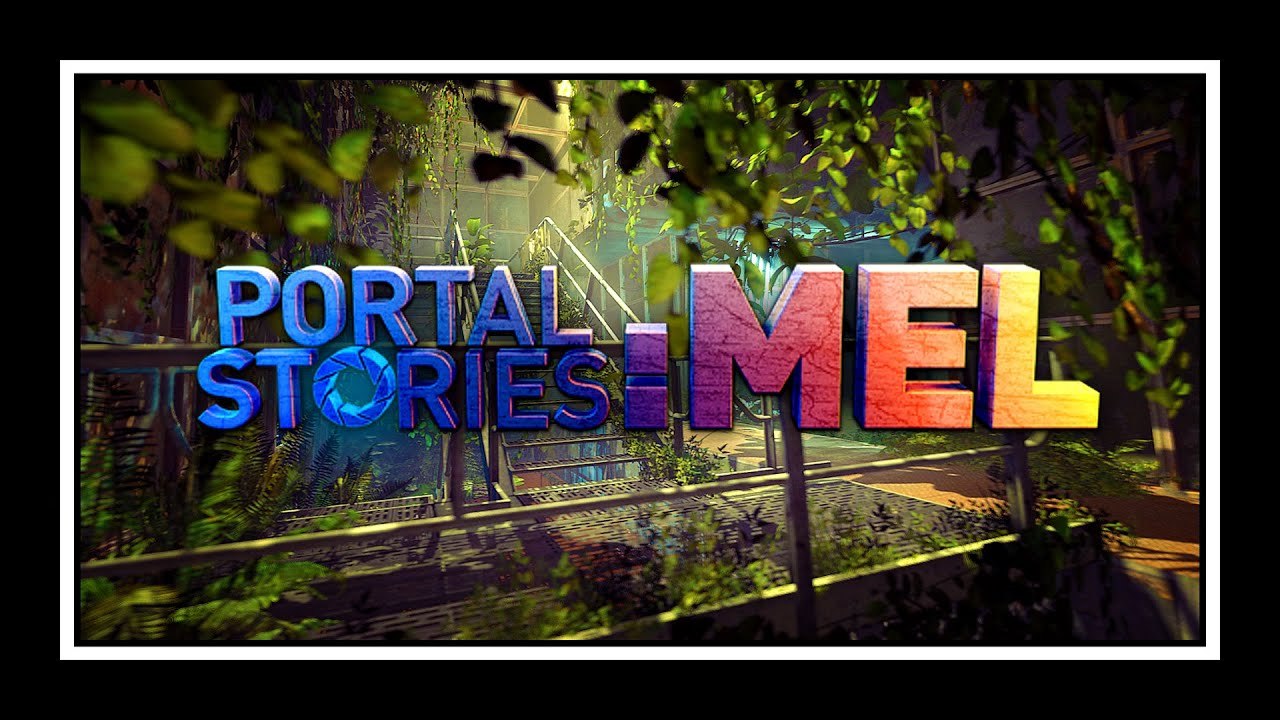 Portal Stories: Mel - Tráiler de esta nueva historia creada por fans