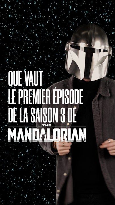 The Mandalorian - Ce début de Saison 3, ça donne quoi ?
