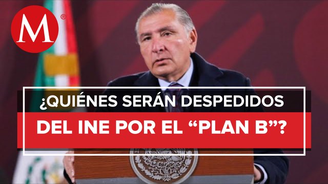 Calculan 1,200 despidos de trabajadores del INE con ‘Plan B’ informa Adán Augusto López