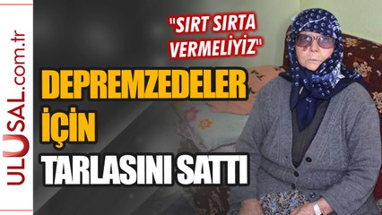 Depremzedelere konteyner ev bağışlamak için tarlasını sattı