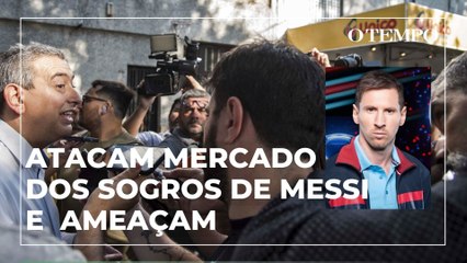 Homens atacam mercado de sogros de Messi e deixam mensagem ao jogador