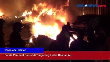 Pabrik Pembuat Karpet di Tangerang Ludes Dilahap Api