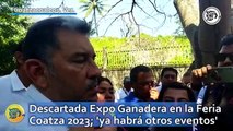 Descartada Expo Ganadera en la Feria Coatza 2023; 'ya habrá otros eventos': alcalde
