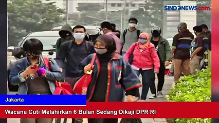 Wacana Cuti Melahirkan 6 Bulan Kini Sedang Dikaji DPR RI
