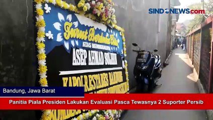Panitia Piala Presiden Lakukan Evaluasi Pasca Tewasnya 2 Suporter Persib