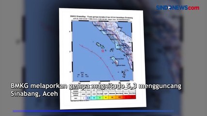 Gempa Magnitudo 5,3 Guncang Sinabang Aceh