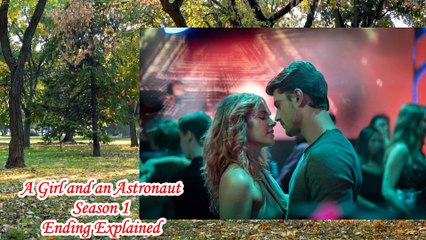 A Girl and an Astronaut Ending Explained | Dziewczyna i Kosmonauta |A Girl and an Astronaut Season 1