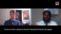 The Extra Point: Alabama Women's Basketball Recent Struggles
