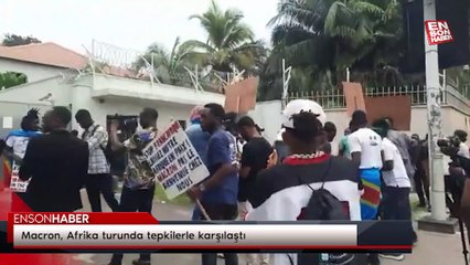 Fransa Cumhurbaşkanı Macron, Afrika turunda tepkilerle karşılaştı