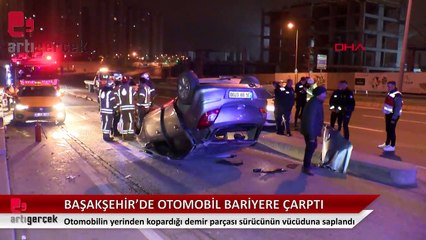 Otomobil bariyere çarptı, kopan parça sürücüye saplandı