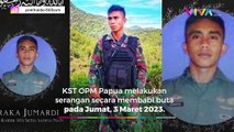 Praka Jumardi Gugur Ditembak KKB Papua saat Selamatkan Warga