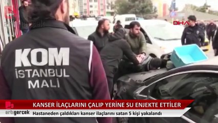 Hastaneden kanser ilaçlarını çalıp, yerine su enjekte ettiler