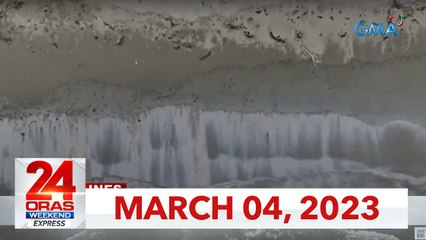 24 Oras Weekend Express: March 4, 2023 [HD]