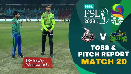 Toss & Pitch Report | Lahore Qalandars vs Multan Sultans | Match 20 | HBL PSL 8 | MI2T