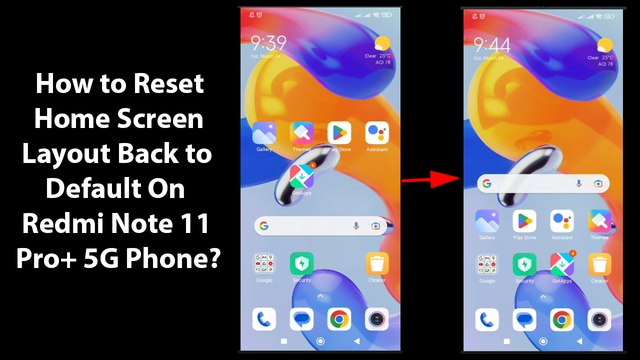 How to Reset Home Screen Layout Back to Default On Redmi Note 11 Pro+ 5G Phone?