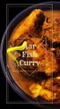 Aar Macher Recipe (Aar Fish Curry)